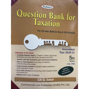 Padhuka's Question Bank for Taxation For CA Inter November 2020 Exam [New & Old Syllabus] by CA. G. Sekar | Commercial Law Publisher